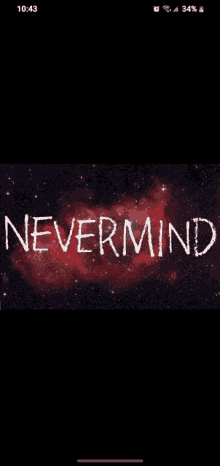 the word nevermind is written in white letters on a black background