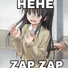 a picture of a girl with long hair and a caption that says he he zap zap