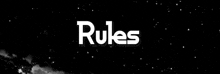 the word rules is written in white letters on a black background .