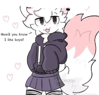 a drawing of a furry girl wearing a hoodie and skirt asking how do you know i like boys .