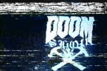 the word doom is on a black background with a skull and crossbones