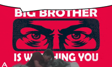 a poster that says big brother is watching you with a picture of two eyes