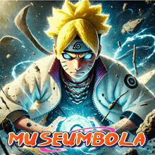 a poster for museumbola with a naruto character