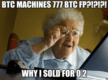 an elderly woman is looking at a computer screen with the caption btc machines 777 btc fp