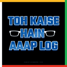 a poster that says ' toh kaise hain aaap log '