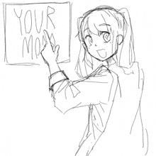 a black and white drawing of a girl holding up a sign that says your mom