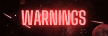 the word warnings is glowing in red letters