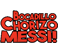 a sign that says bocadillo chorizo messi