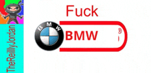 a bmw logo with the words " fuck bmw " on it