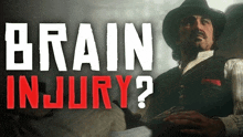 a man in a cowboy hat is holding a gun with the words brain injury written above him