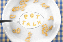 a bowl of cereal with a spoon in it that says " pot talk "