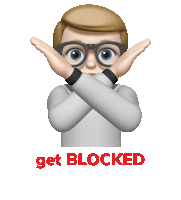 a man with glasses is making a stop sign with the words get blocked underneath him