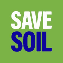 a green background with the words `` save soil '' in white and blue letters