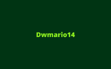 a green background with the words dwmario14 in yellow