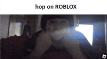 a picture of a person with the words hop on roblox on top