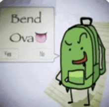 a green backpack is standing in front of a speech bubble which says bend ova