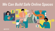 a poster that says we can build safe online spaces on it