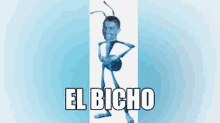 a picture of an ant with a man 's face and the words el bicho on the bottom