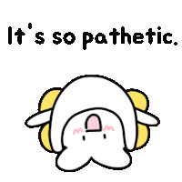 a cartoon drawing of a sheep with the words `` it 's so pathetic '' written below it .