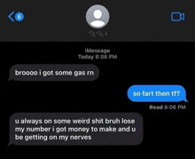 a screenshot of a text message between two people , one of whom is asking the other to fart .