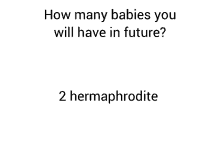 a white background with the words how many babies you will have in future 2 hermaphrodite