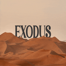 a desert landscape with the word exodus written on it