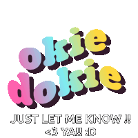 a colorful logo for okie dokie that says just let me know