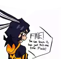 a drawing of a cartoon character with the words `` fine ! you can touch it but just this one time . fuck ! ''