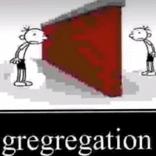 two cartoon characters are standing next to each other in front of a red wall and the word gregregation .