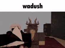 a picture of a person with antlers and the word wad ush