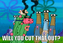 a group of cartoon characters standing next to each other with the words " will you cut that out " above them