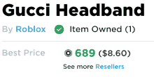 a gucci headband by roblox item owned ( 1 ) best price $ 8.60 see more resellers