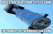 a picture of thomas the train with the caption roses are red your city is gone