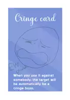 a cringe card that says ew cringe when you use it against somebody