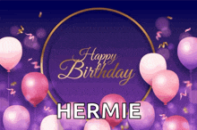 a birthday card for hermie with pink balloons