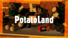 Potato Land Meme