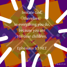 ephesians 5 1 nlt is displayed on a colorful background