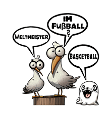 a cartoon of seagulls with speech bubbles that say im fussball weltmeister and basketball