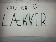 a computer screen with du er lakker written in black