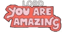 a cartoon logo that says `` lord you are amazing '' on a white background .