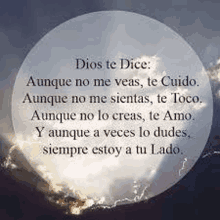 dios te dice : aunque no me veas , te cuido . aunque no me sientas , te toco .