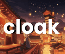 a person sitting on a balcony with the word cloak on it