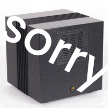 a black box with the words sorry written on it