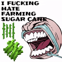 a cartoon of a crying face with the words i fucking hate farming sugar cane