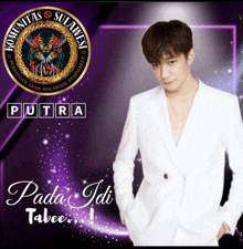 a man in a white suit stands in front of a purple background that says putra pada idi tabee