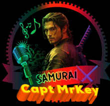 an advertisement for samurai capt mrkey with a man holding a microphone and a sword