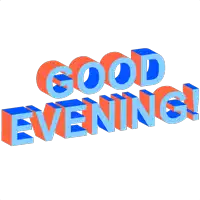 a sticker that says good evening on it