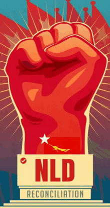 a poster for nld reconciliation with a fist in the background