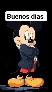 mickey mouse is wearing a black jacket and red shorts and has the words buenos dias above him