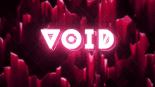 the word void is glowing in the dark